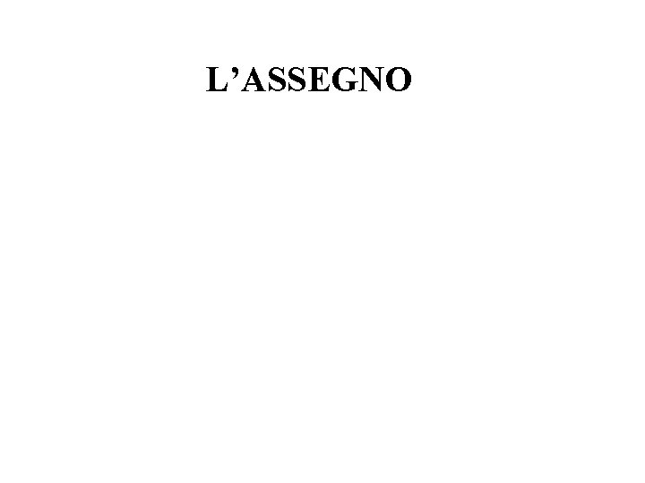 L’ASSEGNO 