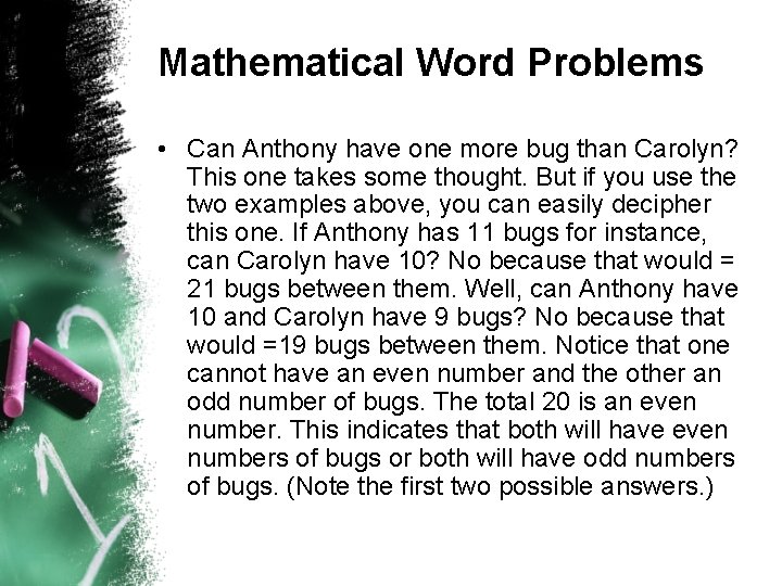 Mathematical Word Problems • Can Anthony have one more bug than Carolyn? This one