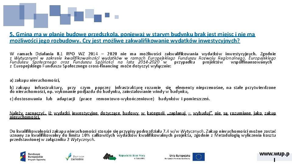 5. Gmina ma w planie budowę przedszkola, ponieważ w starym budynku brak jest miejsc