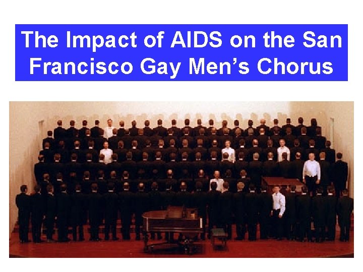 The Impact of AIDS on the San Francisco Gay Men’s Chorus 