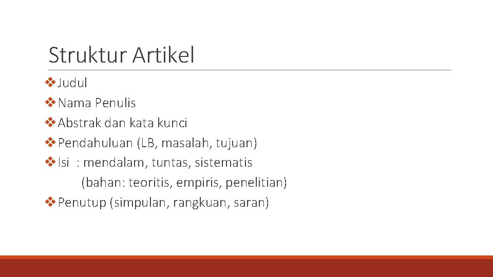 Struktur Artikel v. Judul v. Nama Penulis v. Abstrak dan kata kunci v. Pendahuluan