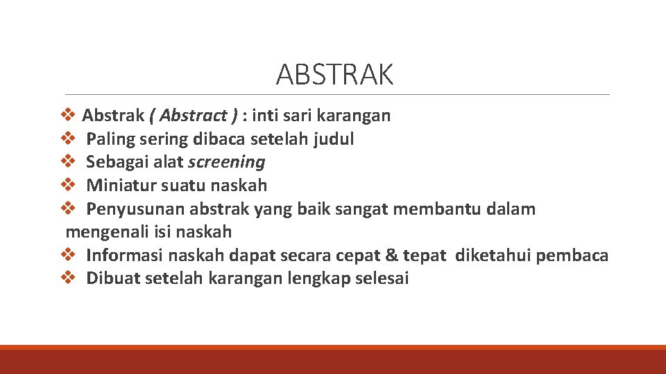 ABSTRAK v Abstrak ( Abstract ) : inti sari karangan v Paling sering dibaca