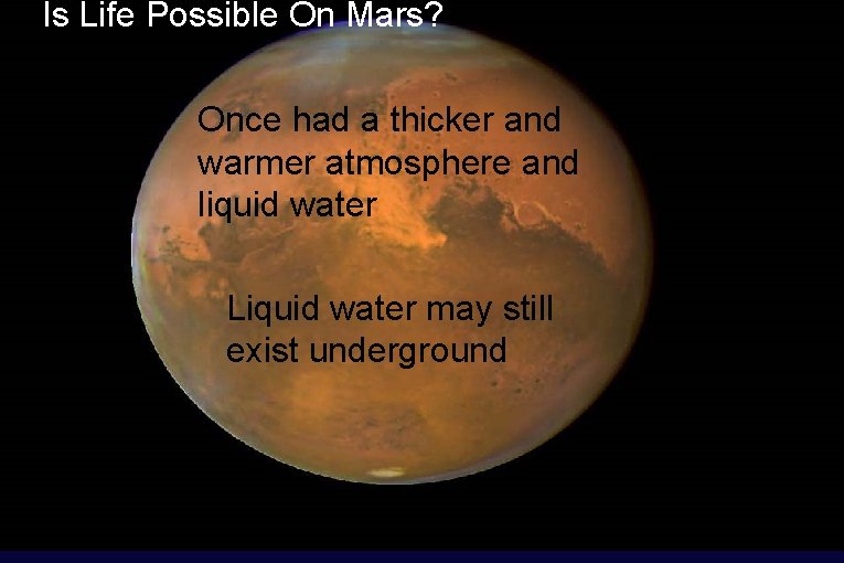 Is Life Possible On Mars? Is life possible on Mars? Once had a thicker Is Life Possible On Mars? Is life possible on Mars? Once had a thicker