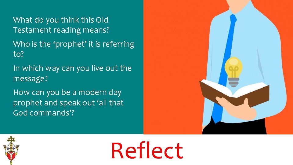 What do you think this Old Testament reading means? Who is the ‘prophet’ it