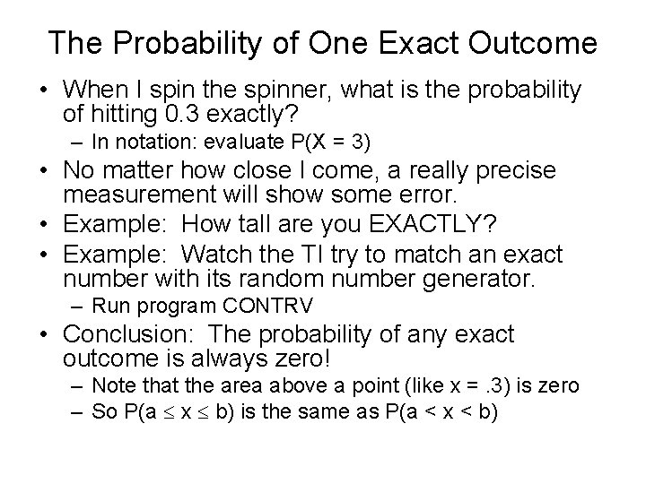 The Probability of One Exact Outcome • When I spin the spinner, what is