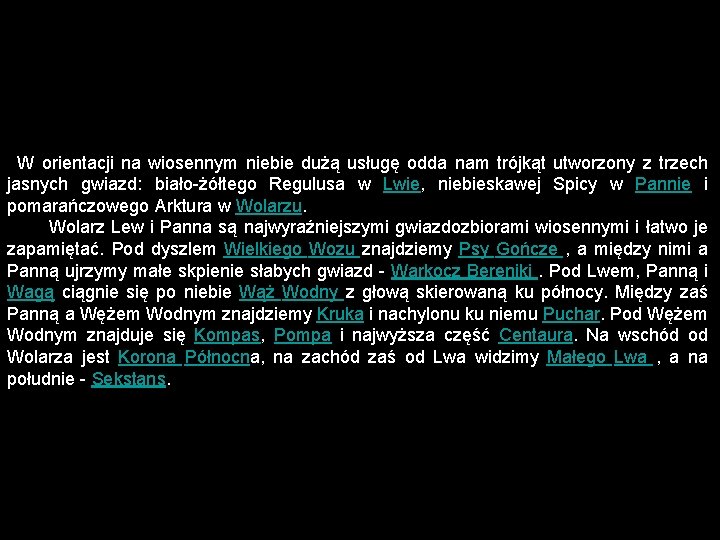 W orientacji na wiosennym niebie dużą usługę odda nam trójkąt utworzony z trzech jasnych