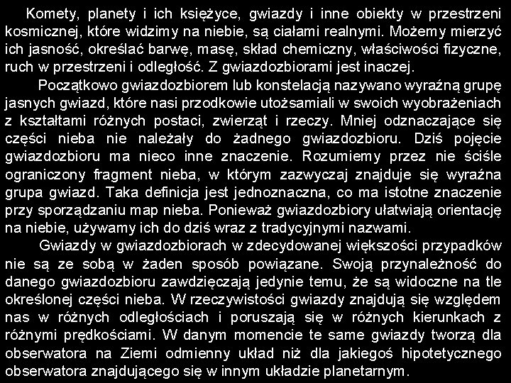 Komety, planety i ich księżyce, gwiazdy i inne obiekty w przestrzeni kosmicznej, które widzimy