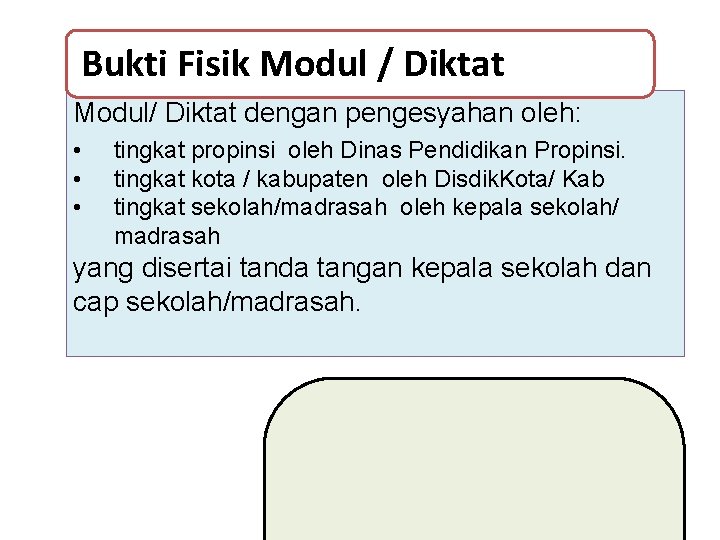 Bukti Fisik Modul / Diktat Modul/ Diktat dengan pengesyahan oleh: • • • tingkat