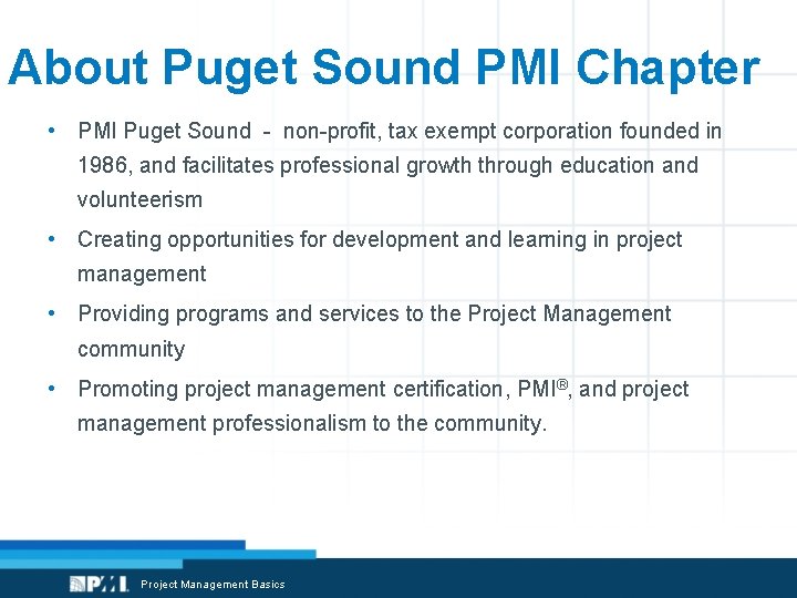 About Puget Sound PMI Chapter • PMI Puget Sound - non-profit, tax exempt corporation