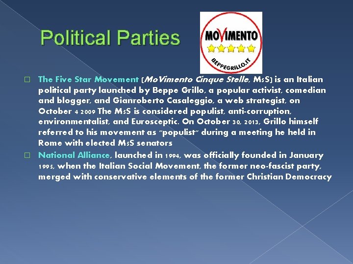 Political Parties The Five Star Movement (Mo. Vimento Cinque Stelle, M 5 S) is