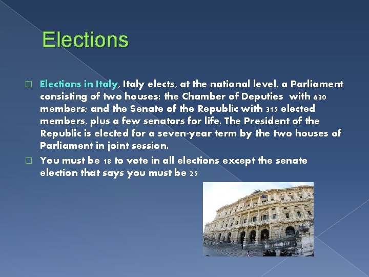 Elections in Italy, Italy elects, at the national level, a Parliament consisting of two
