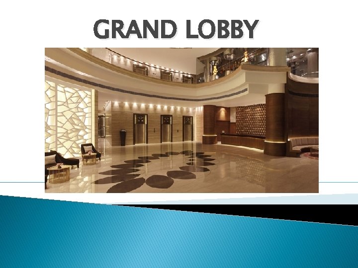 GRAND LOBBY 