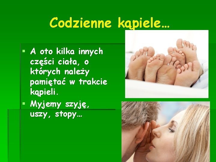 Codzienne kąpiele… § A oto kilka innych części ciała, o których należy pamiętać w