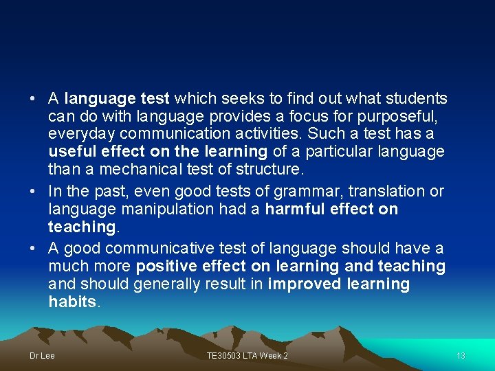  • A language test which seeks to find out what students can do