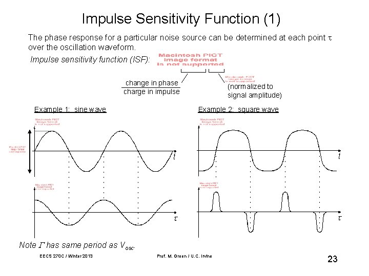Impulse Sensitivity Function (1) The phase response for a particular noise source can be