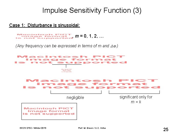 Impulse Sensitivity Function (3) Case 1: Disturbance is sinusoidal: , m = 0, 1,