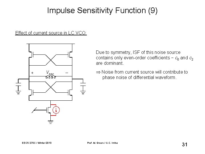 Impulse Sensitivity Function (9) Effect of current source in LC VCO: Due to symmetry,