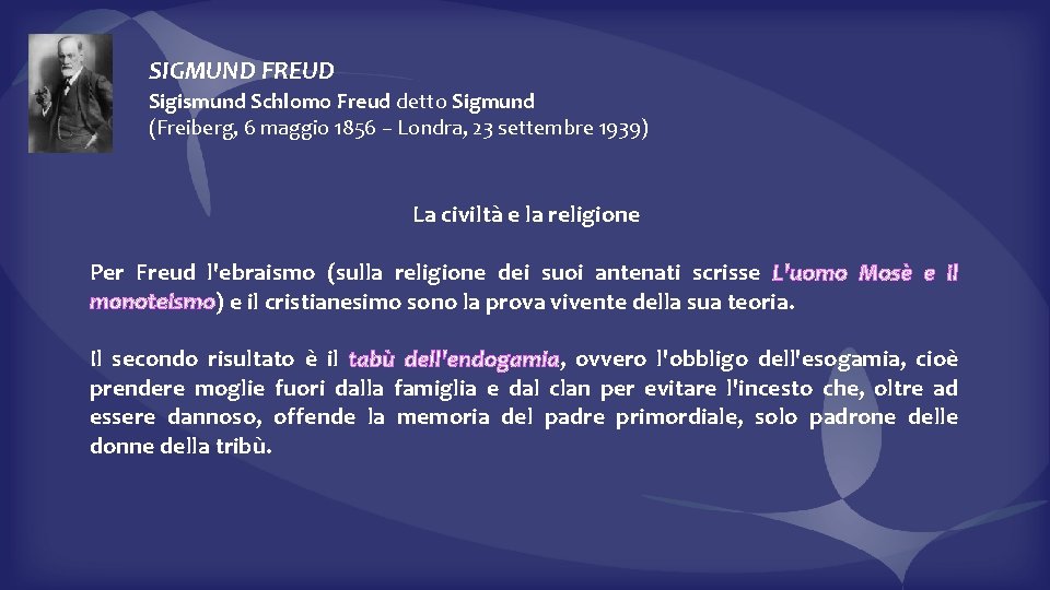SIGMUND FREUD Sigismund Schlomo Freud detto Sigmund (Freiberg, 6 maggio 1856 – Londra, 23
