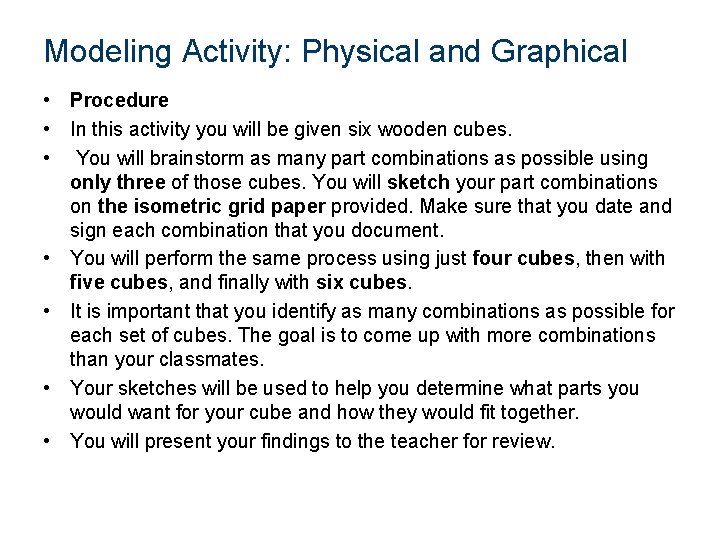 Modeling Activity: Physical and Graphical • Procedure • In this activity you will be Modeling Activity: Physical and Graphical • Procedure • In this activity you will be