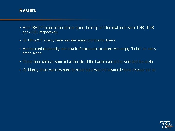 Results • Mean BMD T-score at the lumbar spine, total hip and femoral neck