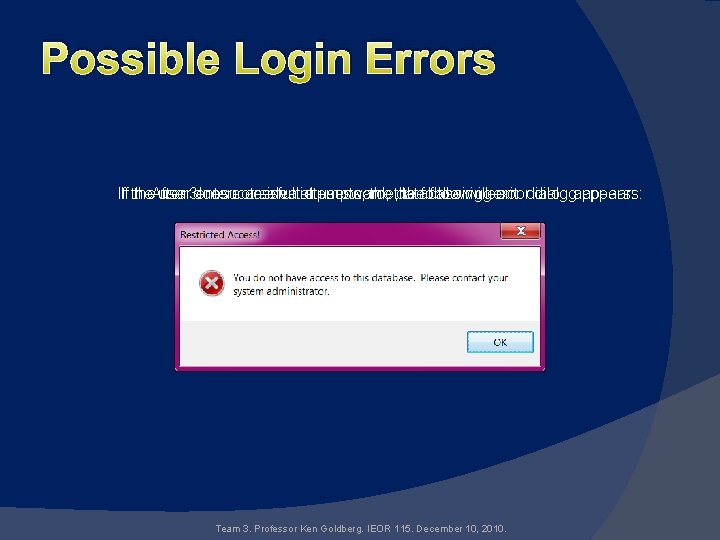 Possible Login Errors If. If the. After user 3 does enters unsuccessful not anselect