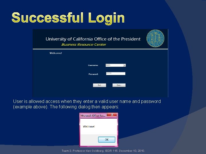 Successful Login User is allowed access when they enter a valid user name and