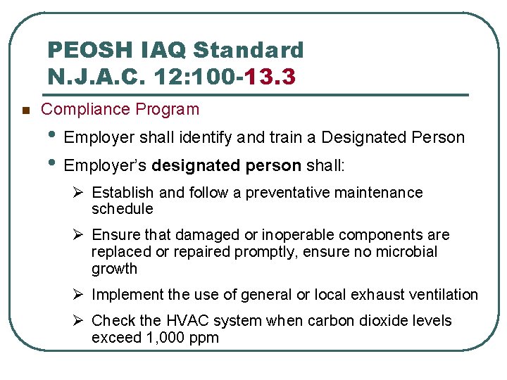 PEOSH IAQ Standard N. J. A. C. 12: 100 -13. 3 n Compliance Program