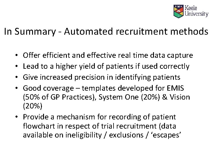 In Summary - Automated recruitment methods Offer efficient and effective real time data capture