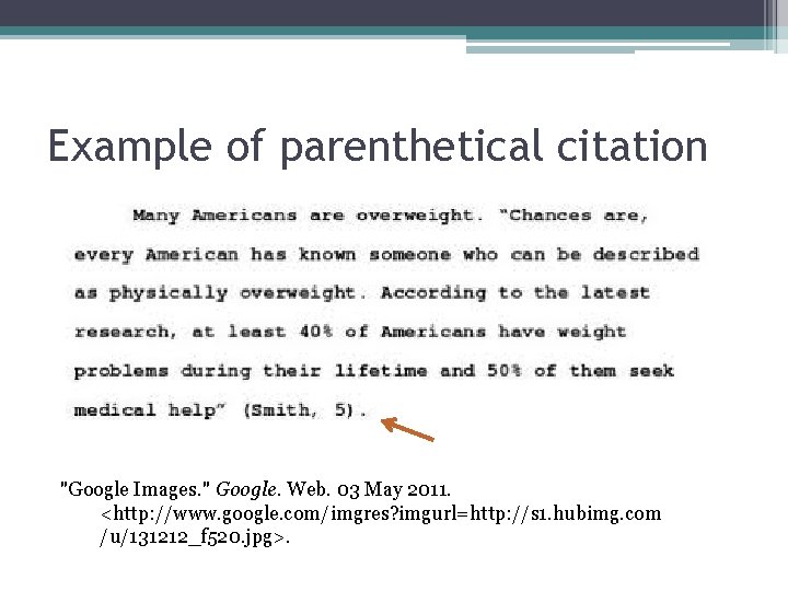 Example of parenthetical citation "Google Images. " Google. Web. 03 May 2011. <http: //www. Example of parenthetical citation "Google Images. " Google. Web. 03 May 2011. <http: //www.