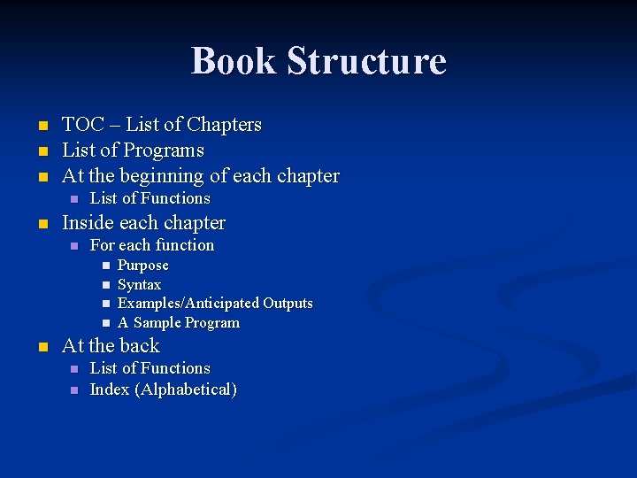 Book Structure n n n TOC – List of Chapters List of Programs At Book Structure n n n TOC – List of Chapters List of Programs At