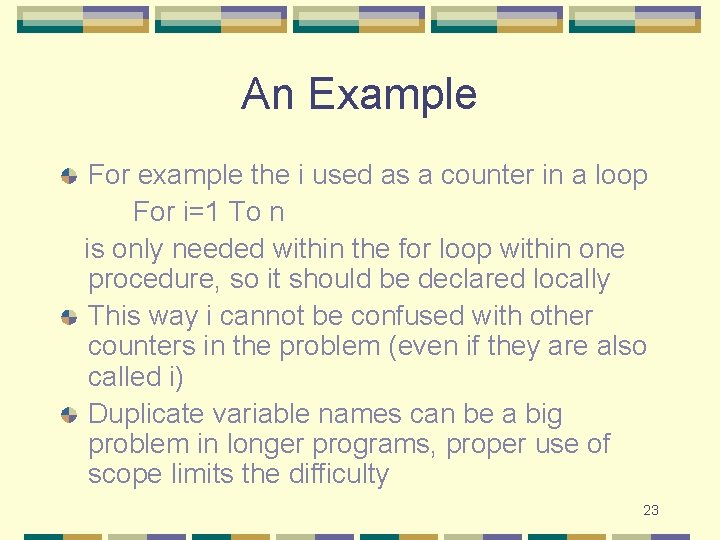 An Example For example the i used as a counter in a loop For An Example For example the i used as a counter in a loop For