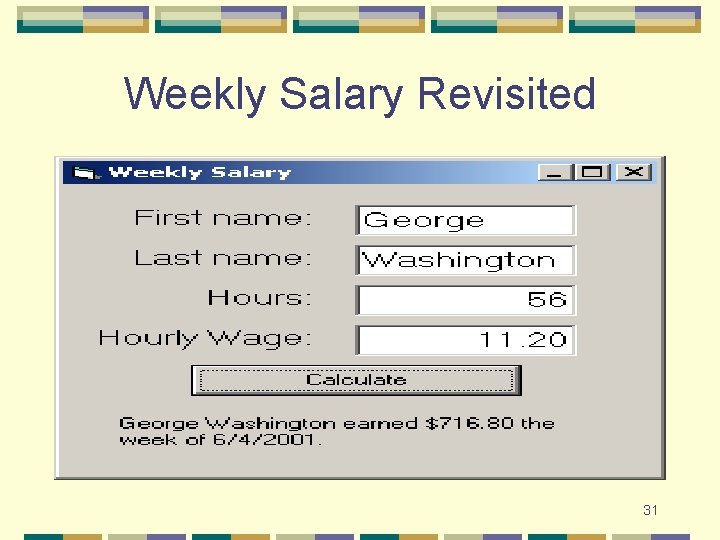 Weekly Salary Revisited 31 Weekly Salary Revisited 31