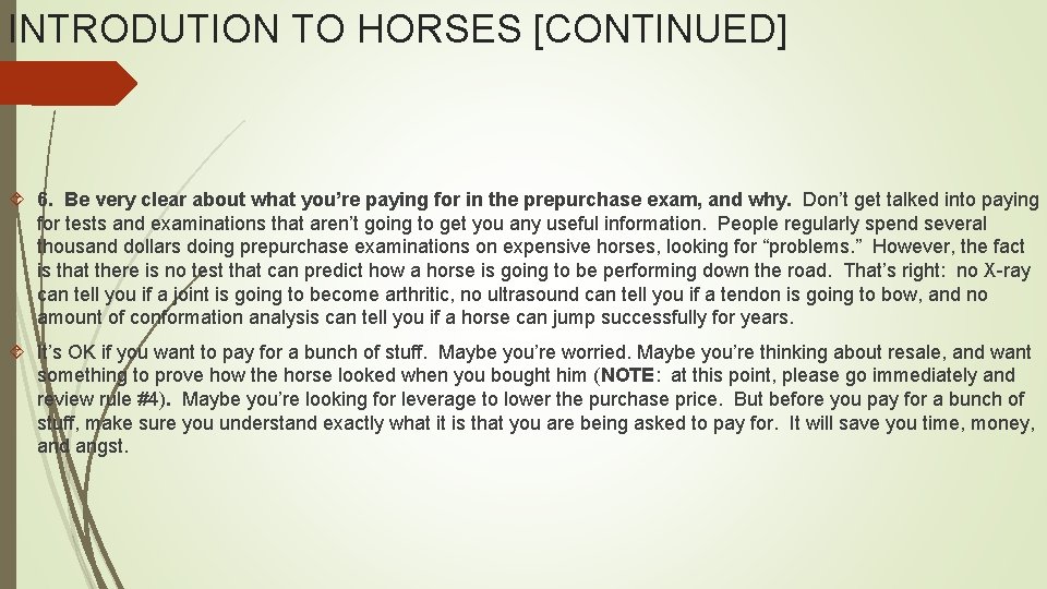 INTRODUTION TO HORSES [CONTINUED] 6. Be very clear about what you’re paying for in