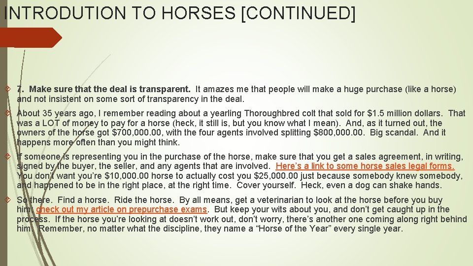 INTRODUTION TO HORSES [CONTINUED] 7. Make sure that the deal is transparent. It amazes