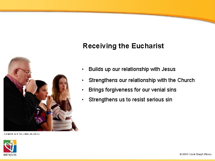 Receiving the Eucharist • Builds up our relationship with Jesus • Strengthens our relationship