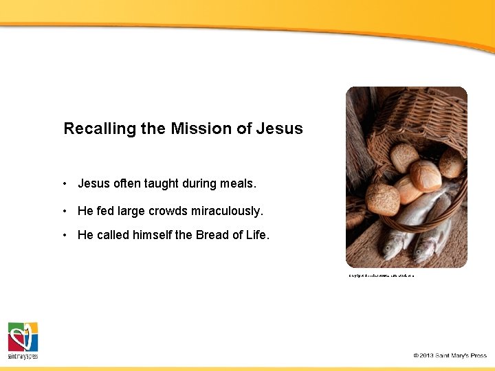 Recalling the Mission of Jesus • Jesus often taught during meals. • He fed