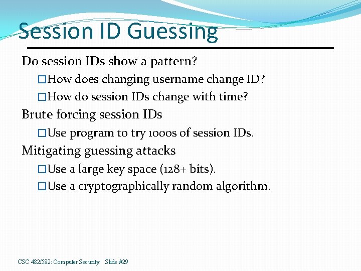 Session ID Guessing Do session IDs show a pattern? �How does changing username change