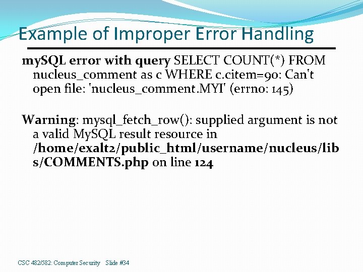 Example of Improper Error Handling my. SQL error with query SELECT COUNT(*) FROM nucleus_comment