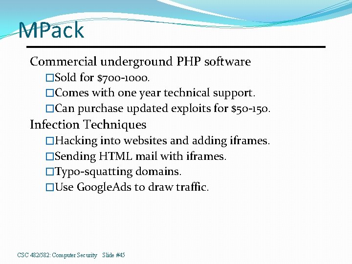 MPack Commercial underground PHP software �Sold for $700 -1000. �Comes with one year technical