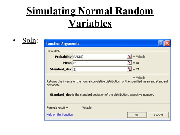 Simulating Normal Random Variables • Soln: 