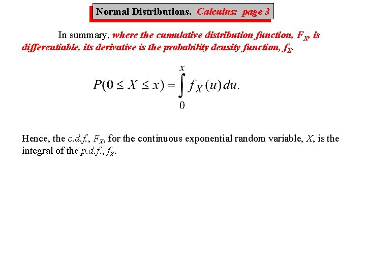 Calculus page 3 Normal Distributions. Normal, Calculus: In summary, where the cumulative distribution function,