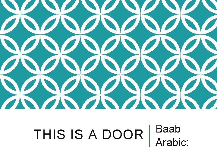 THIS IS A DOOR Baab Arabic: 