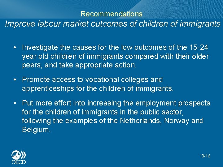 The Labour Market Integration of Immigrants and their