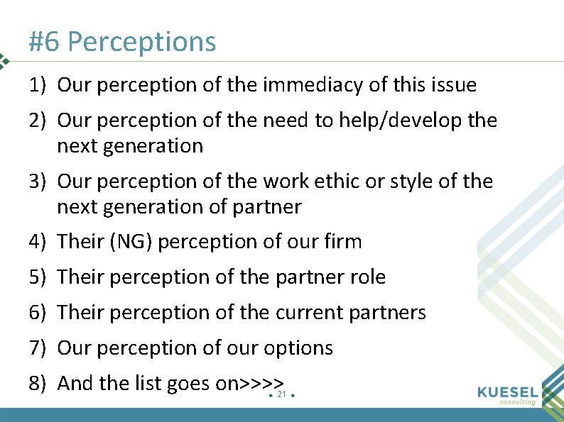 #6 Perceptions 1) Our perception of the immediacy of this issue 2) Our perception