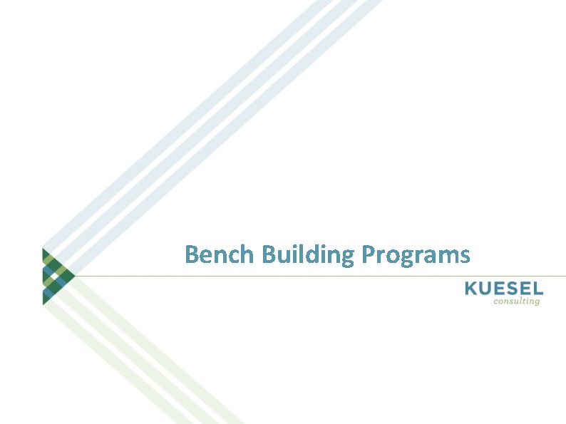 Bench Building Programs 