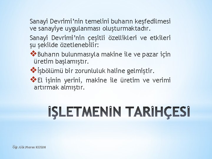 Sanayi Devrimi’nin temelini buharın keşfedilmesi ve sanayiye uygulanması oluşturmaktadır. Sanayi Devrimi’nin çeşitli özellikleri ve