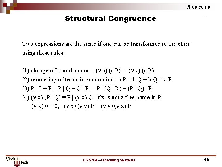 p Calculus Structural Congruence Two expressions are the same if one can be transformed