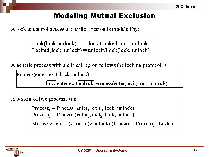 p Calculus Modeling Mutual Exclusion A lock to control access to a critical region