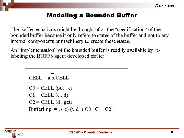 p Calculus Modeling a Bounded Buffer The Buffer equations might be thought of as