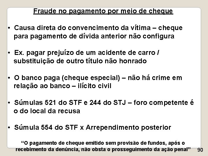 Fraude no pagamento por meio de cheque • Causa direta do convencimento da vítima